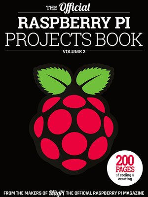 cover image of The Official Raspberry Pi Projects Book, Volume 2